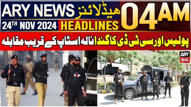 ARY News 4 AM Headlines | 24th Nov 2024 | Clifton Police Aur CTD Ka Ganda Naala Ke Qareeb Muqaabla