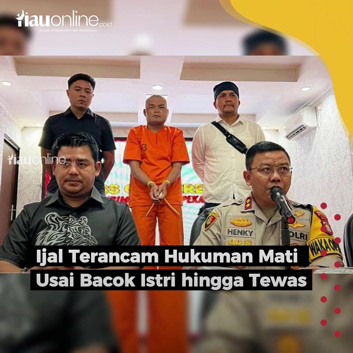 Ijal Terancam Hukuman Mati Usai Bacok Istri hingga Tewas