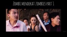 Zombi mendekat zombies part 1