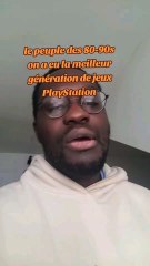 80 90s meilleur génération de l'ère PlayStation ?