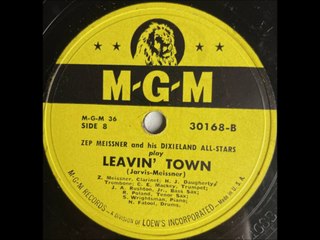 Leavin' Town - Zep Meissner and his Dixieland All Stars (1947)