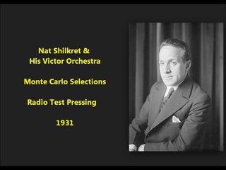 Nat Shilkret & His Victor Orchestra - Monte Carlo Selections (1931)