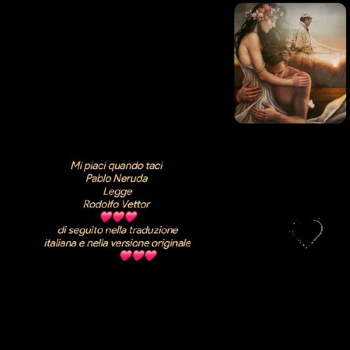 Mi piaci quando taci  Pablo Neruda LeggeRodolfo Vettor