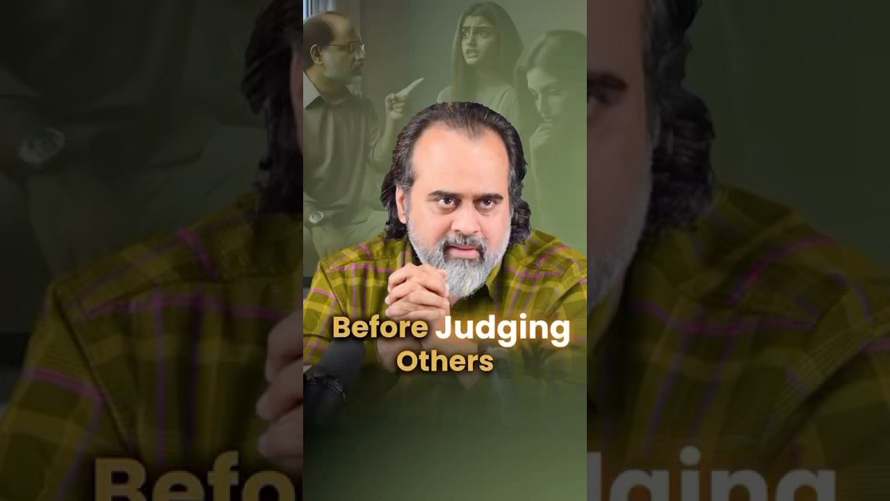 Before Judging Others  Acharya Prashant