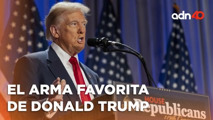 Donald Trump y su arma favorita: Los aranceles; ¿México se verá afectado?