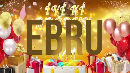 EBRU - Doğum Günün Kutlu Olsun Ebru