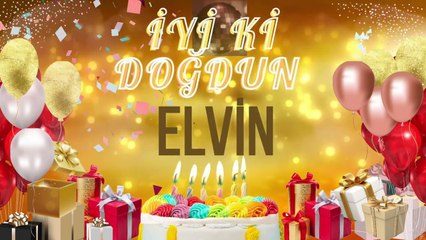 ELVİN - Doğum Günün Kutlu Olsun Elvin
