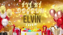 ELVİN - Doğum Günün Kutlu Olsun Elvin
