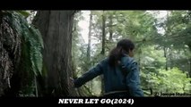 Never let go ..movie recap