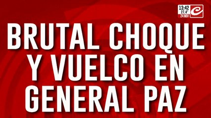 Brutal choque y vuelco en General Paz: hay 4 personas asistidas