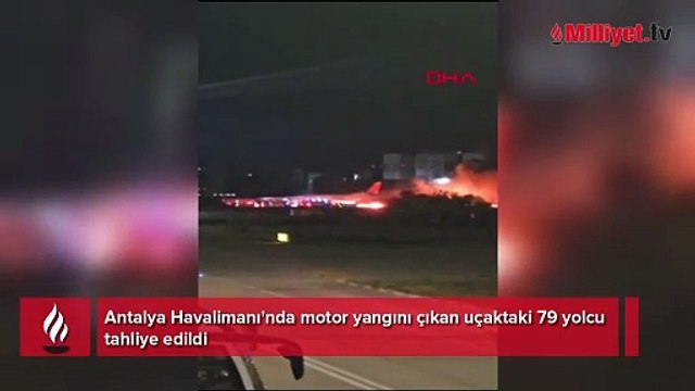 Antalya Havalimanı’nda korku dolu anlar! Uçak alev aldı