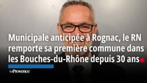 Municipales anticipées à Rognac, le RN remporte sa première commune dans les Bouches-du-Rhône depuis 30 ans