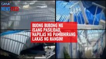 Buong bubong ng isang pasilidad, napilas ng pambihirang lakas ng hangin! | GMA Integrated Newsfeed