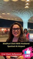 Madhuri Dixit With Husband Spotted At Airport Viral Masti Bollywood