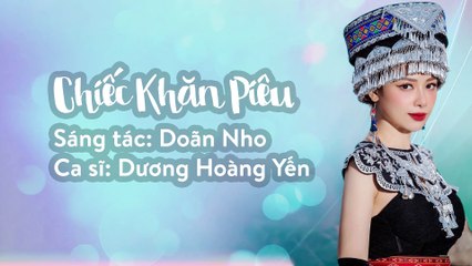 Chiếc Khăn Piêu | Dương Hoàng Yến | Minh Ngọc Studio