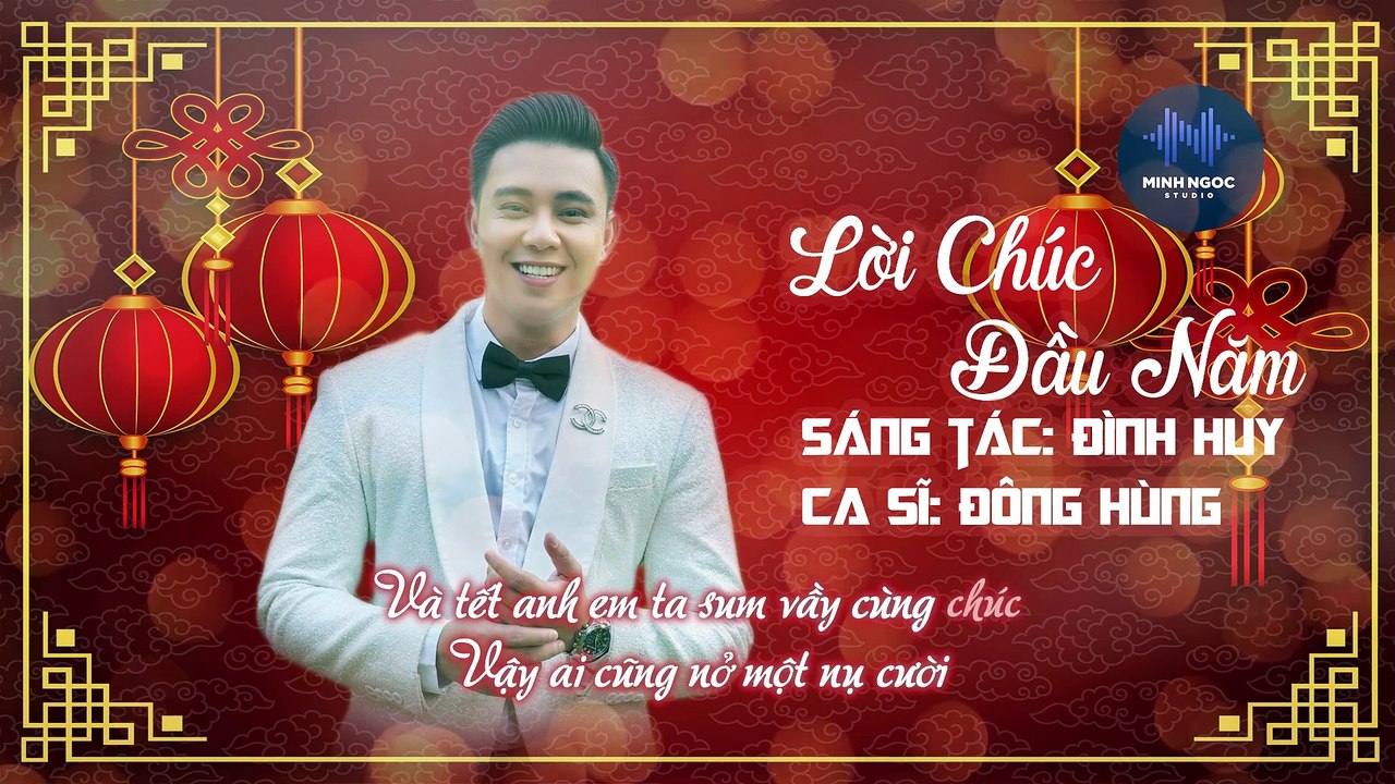 Lời Chúc Đầu Năm | Đông Hùng | Minh Ngọc Studio