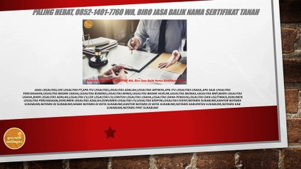 Paling Hebat, 0852-1401-7760 WA, Biro Jasa Balik Nama Sertifikat Tanah
