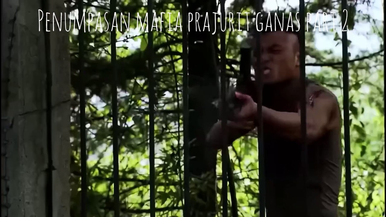 Penumpasan mafia prajurit ganas part 2