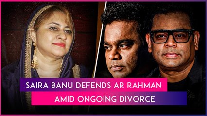 Saira Banu Defends AR Rahman, Calls Him ‘A Gem Of A Person’ Amid Ongoing Divorce