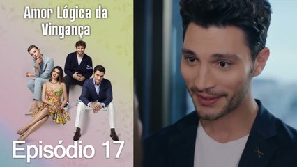 Amor Lógica da Vingança 17. Episódio (Dublagem em Português)