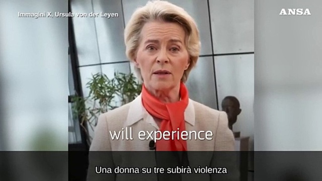 Von der Leyen: "Oggi, e ogni giorno, al fianco delle donne vittime di violenza"