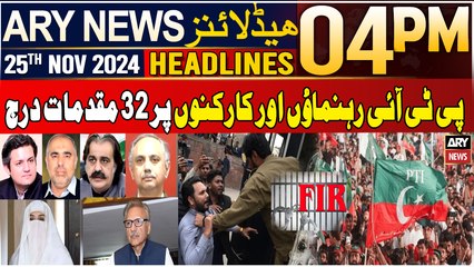 ARY News 4 PM Headlines | 25th Nov 2024 | Big News Regarding PTI Leaders