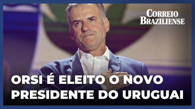 Orsi vence eleições e se torna o novo presidente do Uruguai; Lula parabeniza
