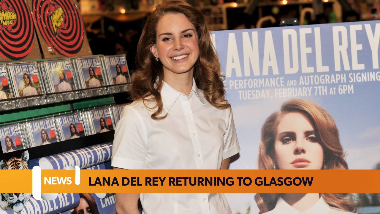 Lana Del Rey’s surprising connection to Glasgow as she announces ...