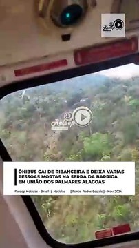 ÔNIBUS CAI DE RIBANCEIRA E DEIXA 18 MORTOS NA SERRA DA BARRIGA EM UNIÃO DOS PALMARES ALAGOAS