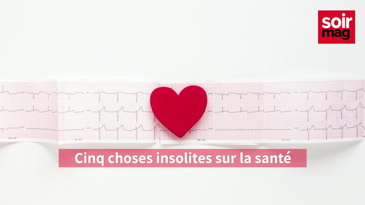 Cinq choses insolites sur la santé