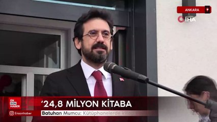 Batuhan Mumcu: Kütüphanelerde kitap sayısı 24,8 milyona ulaştı