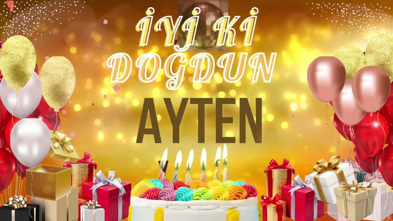 AYTEN - Doğum Günün Kutlu Olsun Ayten