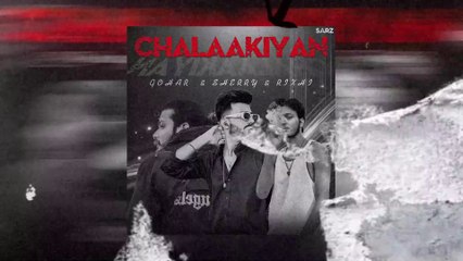 Chalaakiyan | Rixhi & Gohar & Sherry | Sarz Studio (Official Audio)