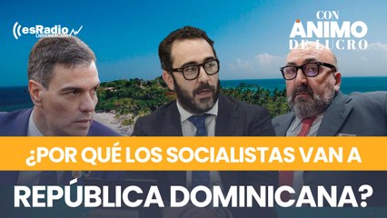 ¿Por qué tantos socialistas se van a República Dominicana? ¿Régimen fiscal? ¿Extradición?