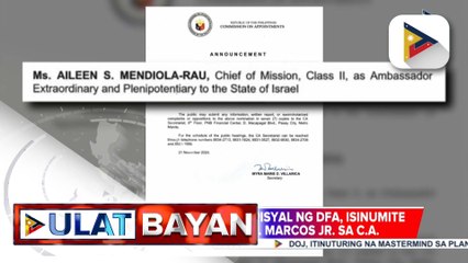 Nominasyon ng isang DFA official, isinumite ni PBBM para sa kumpirmasyon ng CA