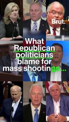 What these Republican politicians blame mass shootings on
