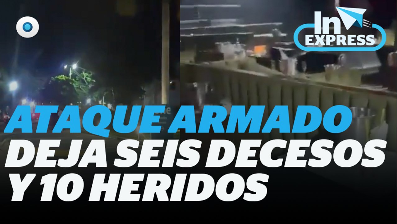 Ataque armado en bar deja seis decesos y 10 heridos I Reporte Indigo