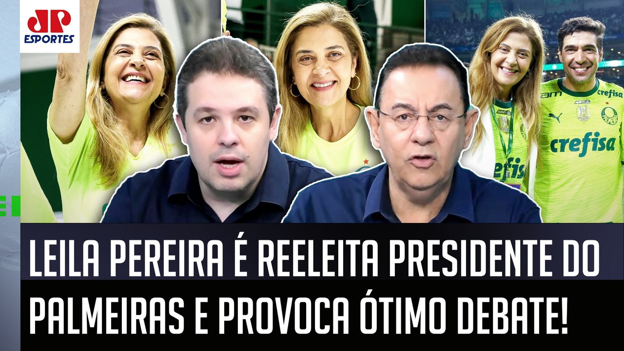 "NINGUÉM NO BRASIL FAZ ISSO! A REELEIÇÃO da Leila Pereira SIGNIFICA que o Palmeiras vai..." DEBATE!