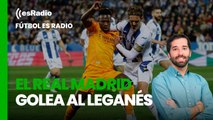 Fútbol es Radio: El Real Madrid golea al Leganés y recorta distancias al Barcelona
