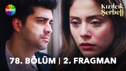 Kızılcık Şerbeti 78. Bölüm 2. Fragman | “Yaşadığım en büyük pişmanlıksın sen!”