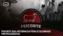 Feicorte 2024: retorno da feira é celebrado por pecuaristas