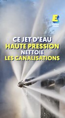 Ce jet d'eau haute pression nettoie les canalisations