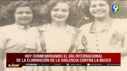 Día Internacional de la Eliminación de la Violencia contra la Mujer| El Show del Mediodía