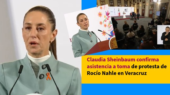 Claudia Sheinbaum confirma asistencia a toma de protesta de Rocío Nahle