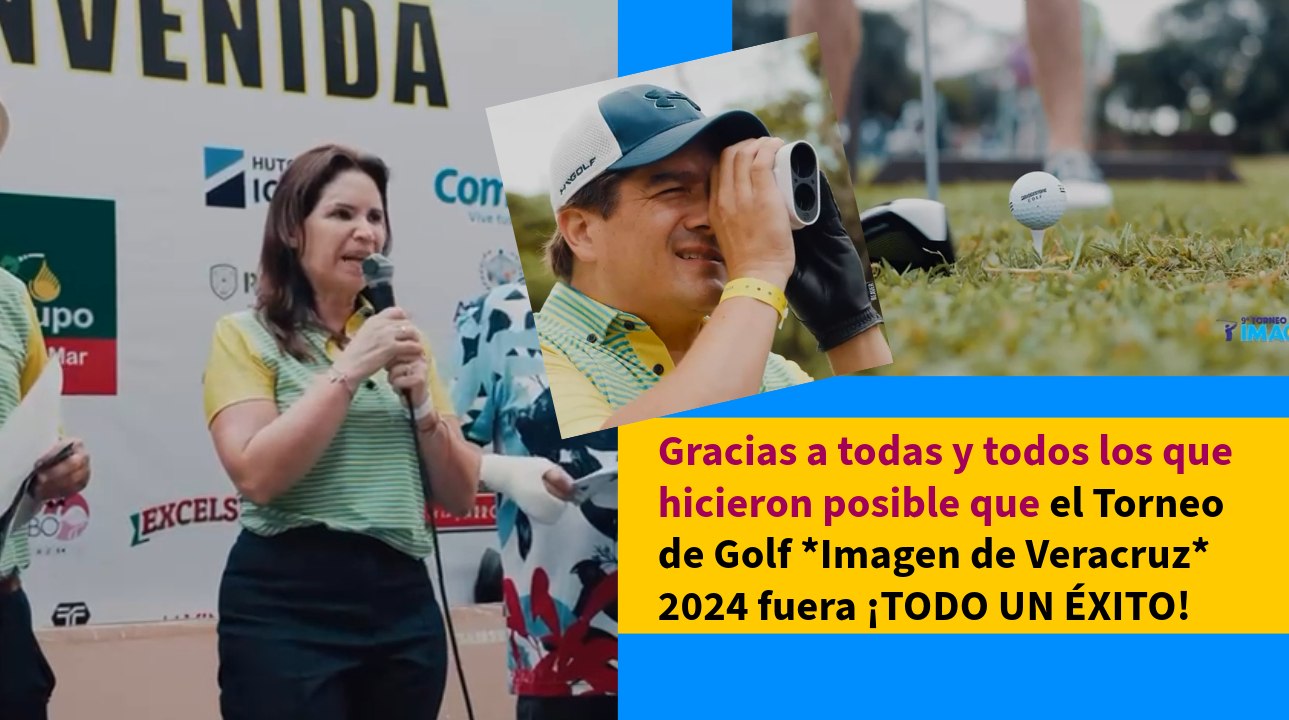 Gracias a todas y todos los que hicieron posible que el Torneo de Golf *Imagen de Veracruz* 2024 fuera ¡TODO UN ÉXITO!  