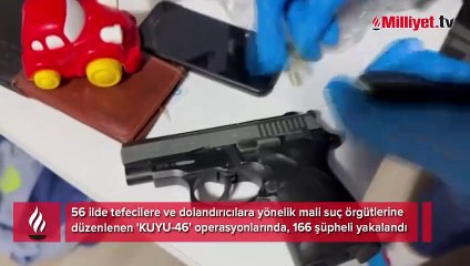 56 ilde Kuyu-46 operasyonu! 166 şüpheli yakalandı, detaylar belli oldu