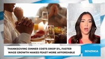 Thanksgiving Dinner Costs Drop 5%, Faster Wage Growth Makes Feast More Affordable