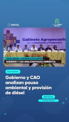 Gobierno y CAO analizan pausa ambiental y provisión de diésel