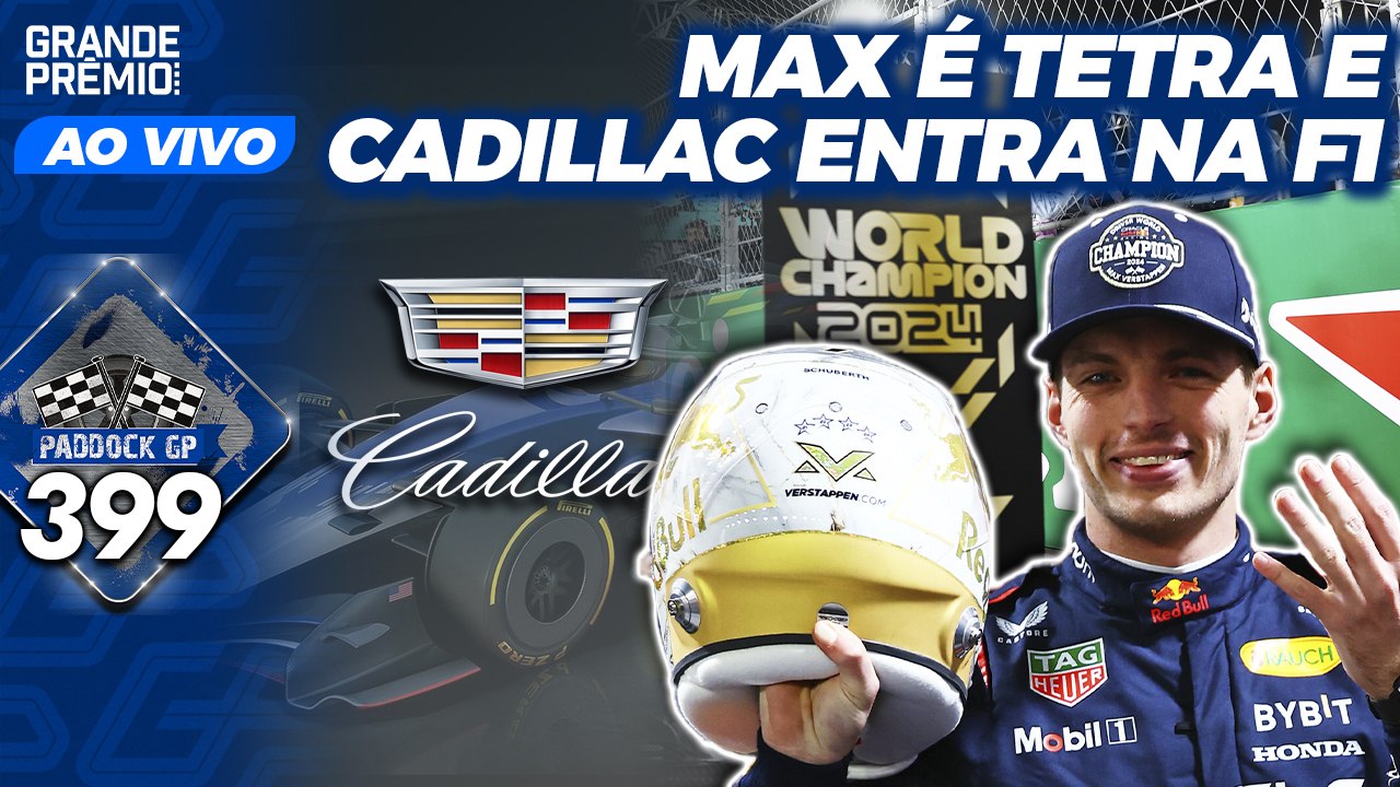 TETRA VERSTAPPEN, TRETA NA FERRARI e CADILLAC NA F1 | Paddock GP #399