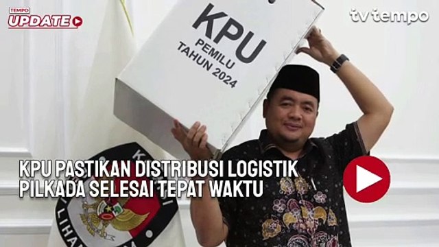 KPU Pastikan Distribusi Logistik Pilkada Selesai Tepat Waktu Sebelum Pencoblosan